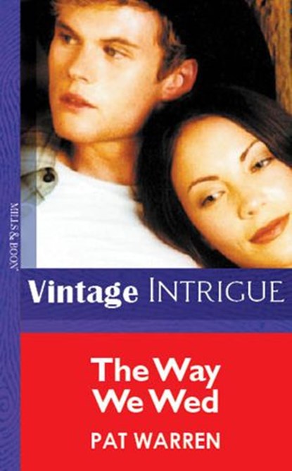 The Way We Wed (Mills & Boon Vintage Intrigue), Pat Warren - Ebook - 9781472078421
