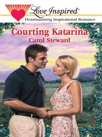 Courting Katarina (Mills & Boon Love Inspired), Carol Steward - Ebook - 9781472079534