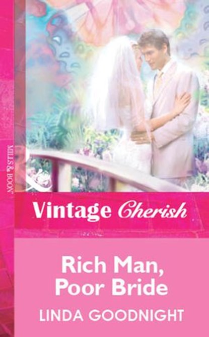 Rich Man, Poor Bride (Mills & Boon Vintage Cherish), Linda Goodnight - Ebook - 9781472080141