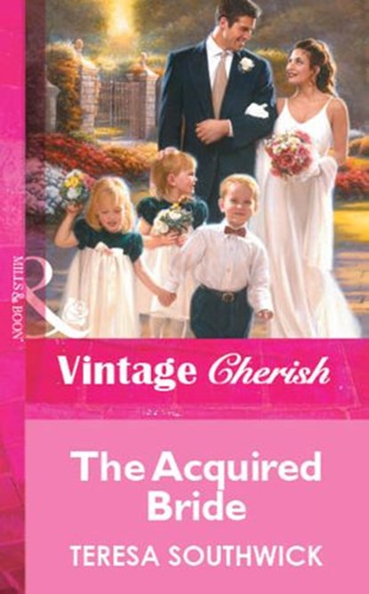 The Acquired Bride (Mills & Boon Vintage Cherish), Teresa Southwick - Ebook - 9781472080240