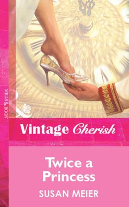 Twice a Princess (Mills & Boon Vintage Cherish), Susan Meier - Ebook - 9781472080530
