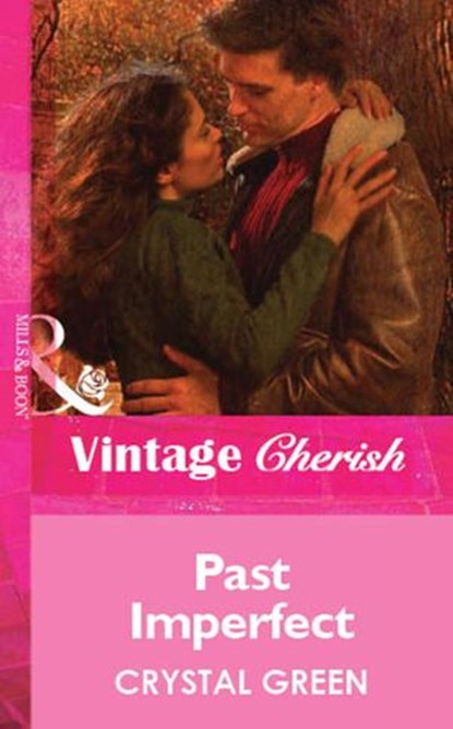 Past Imperfect (Mills & Boon Vintage Cherish), Crystal Green - Ebook - 9781472081650
