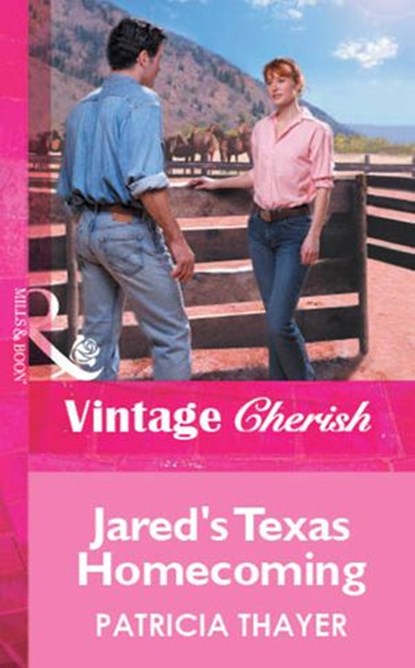 Jared's Texas Homecoming (Mills & Boon Vintage Cherish), Patricia Thayer - Ebook - 9781472082657