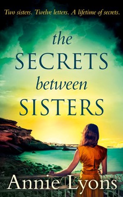 The Secrets Between Sisters, Annie Lyons - Ebook - 9781472084033
