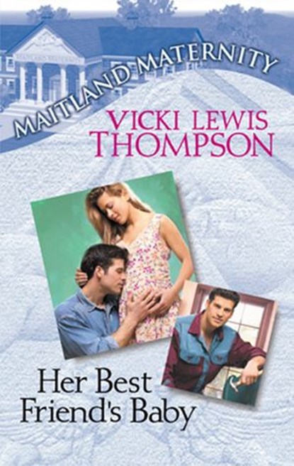 Her Best Friend's Baby, Vicki Lewis Thompson - Ebook - 9781472088154