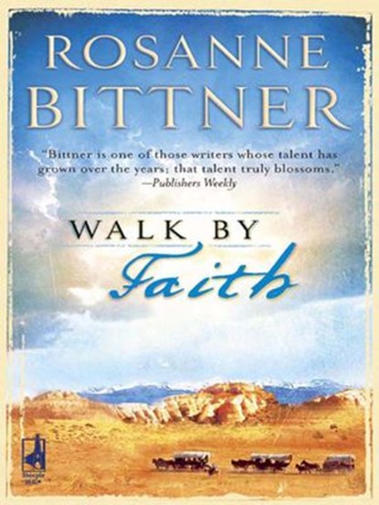 Walk By Faith, Rosanne Bittner - Ebook - 9781472089519