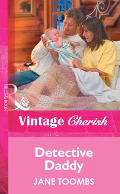 Detective Daddy (Mills & Boon Vintage Cherish), Jane Toombs - Ebook - 9781472089939