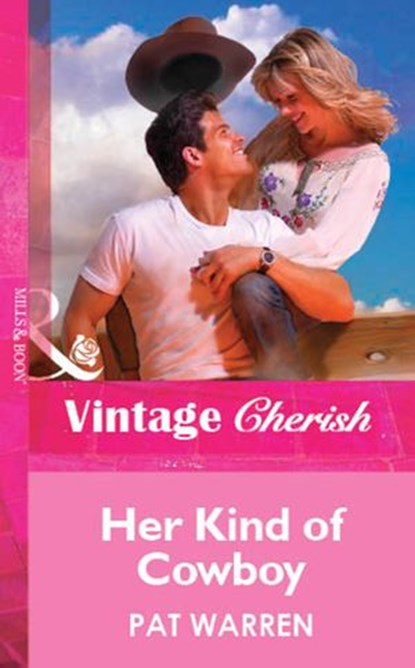 Her Kind Of Cowboy (Mills & Boon Vintage Cherish), Pat Warren - Ebook - 9781472089984