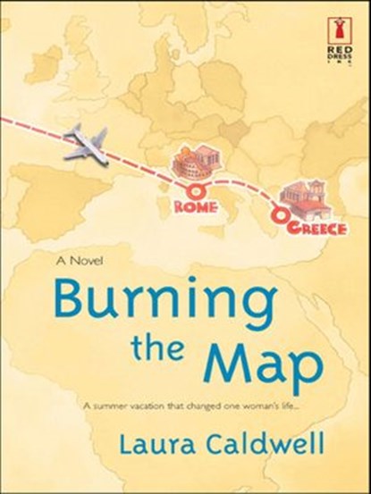 Burning The Map (Mills & Boon Silhouette), Laura Caldwell - Ebook - 9781472091031