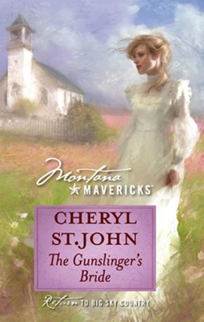 The Gunslinger's Bride (Mills & Boon Silhouette), Cheryl St.John - Ebook - 9781472093530