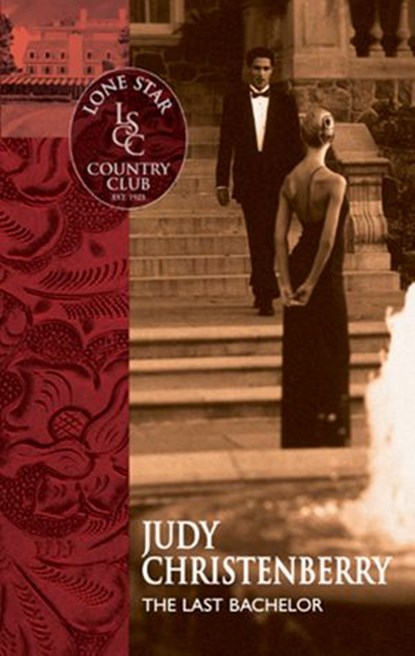 The Last Bachelor (Mills & Boon Silhouette), Judy Christenberry - Ebook - 9781472093868