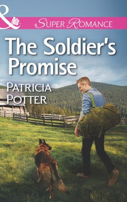 The Soldier's Promise (Mills & Boon Superromance), Patricia Potter - Ebook - 9781472094070