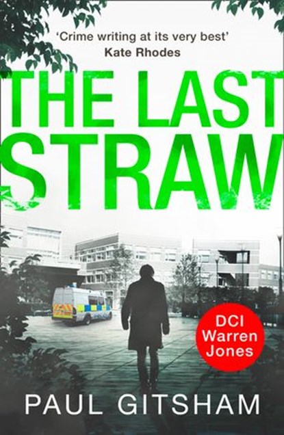 The Last Straw: A gripping crime thriller full of mystery and suspense (DCI Warren Jones, Book 1), Paul Gitsham - Ebook - 9781472094698