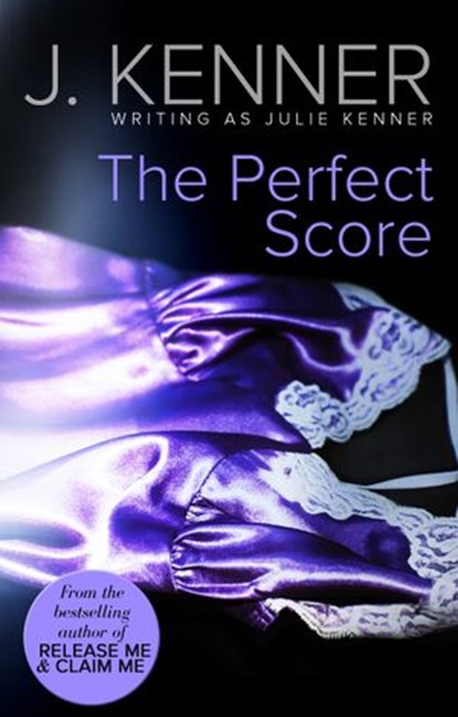 The Perfect Score (Mills & Boon Spice), Julie Kenner - Ebook - 9781472095602