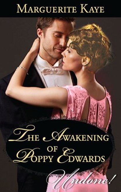 The Awakening Of Poppy Edwards (Mills & Boon Historical Undone) (A Time for Scandal, Book 2), Marguerite Kaye - Ebook - 9781472096180