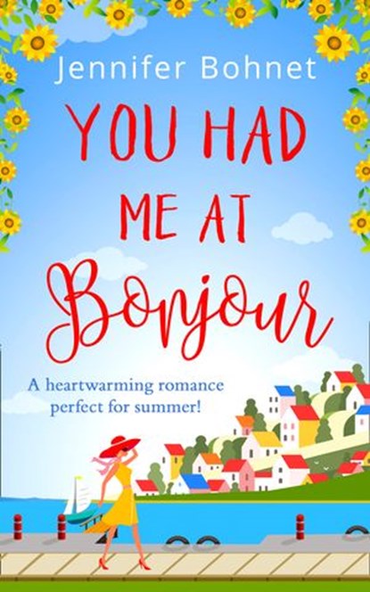 You Had Me At Bonjour, Jennifer Bohnet - Ebook - 9781472096500