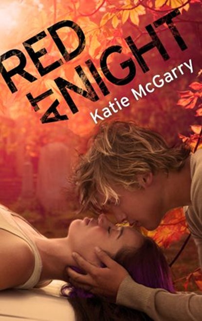 Red At Night, Katie McGarry - Ebook - 9781472096920