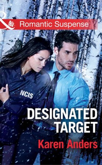 Designated Target (Mills & Boon Romantic Suspense) (To Protect and Serve, Book 2), Karen Anders - Ebook - 9781472098269