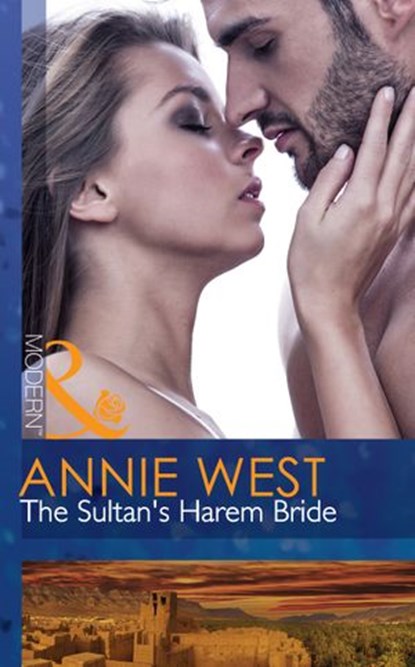 The Sultan's Harem Bride (Mills & Boon Modern) (Desert Vows, Book 1), Annie West - Ebook - 9781472098368