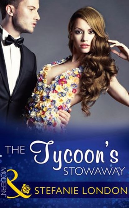 The Tycoon's Stowaway (Mills & Boon Modern) (Sydney's Most Eligible…, Book 3), Stefanie London - Ebook - 9781472098504