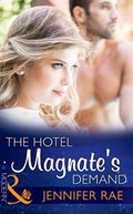 The Hotel Magnate's Demand (Mills & Boon Modern) (Sydney's Most Eligible..., Book 4) | Jennifer Rae | 