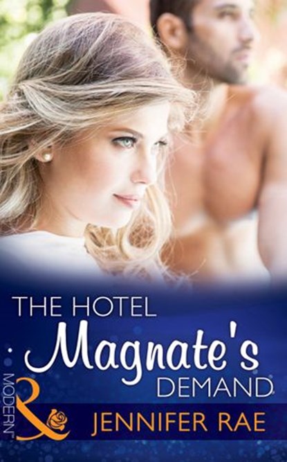 The Hotel Magnate's Demand (Sydney's Most Eligible…, Book 2) (Mills & Boon Modern), Jennifer Rae - Ebook - 9781472098665