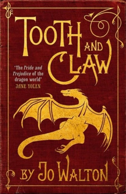 Tooth and Claw, Jo Walton - Paperback - 9781472100863