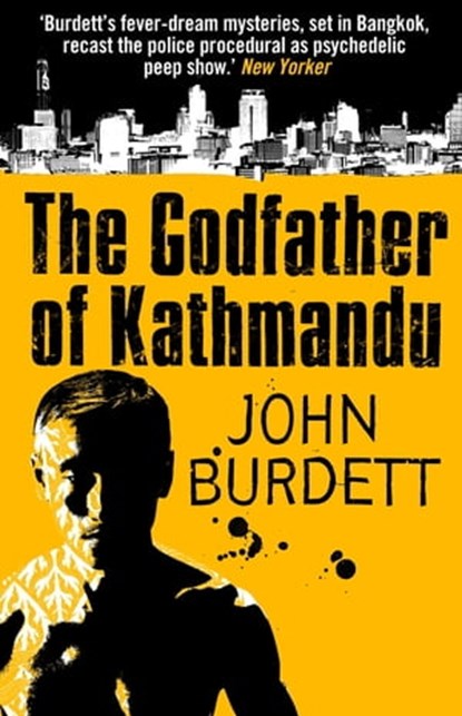 Godfather Of Kathmandu, John Burdett - Ebook - 9781472100948