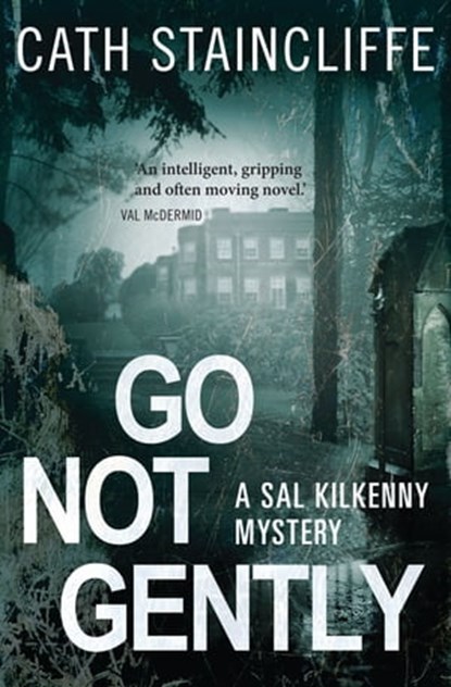 Go Not Gently, Cath Staincliffe - Ebook - 9781472101037