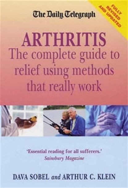 Arthritis - What Really Works: New edition, Arthur Klein ; Dava Sobel - Ebook - 9781472103864