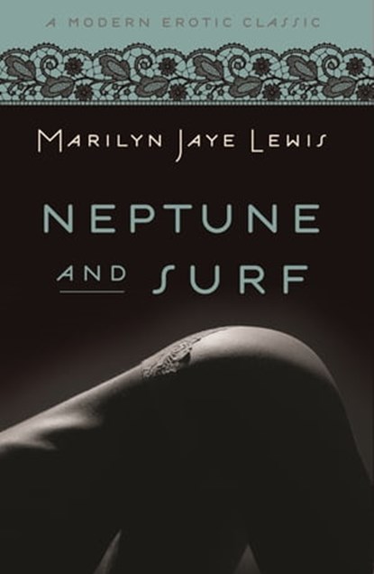 Neptune and Surf (Modern Erotic Classics), Marilyn Lewis - Ebook - 9781472105998