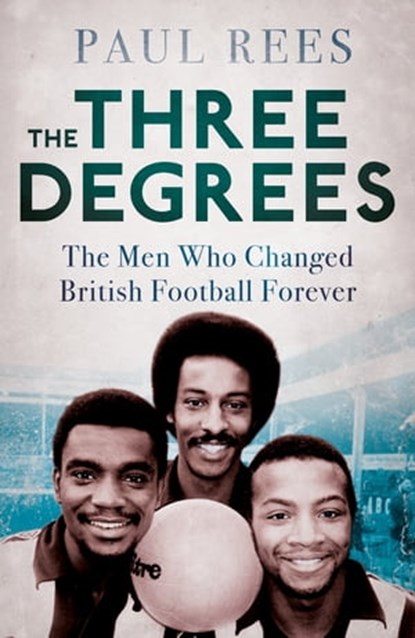 The Three Degrees, Paul Rees - Ebook - 9781472106919