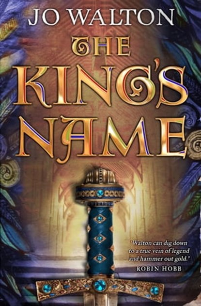 The King's Name, Jo Walton - Ebook - 9781472107466