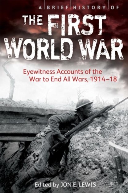 A Brief History of the First World War, Jon E. Lewis - Paperback - 9781472108531