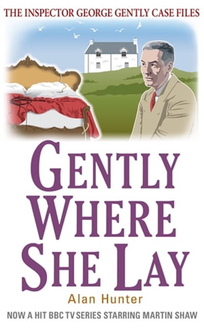 Gently Where She Lay, Mr Alan Hunter - Ebook - 9781472108777