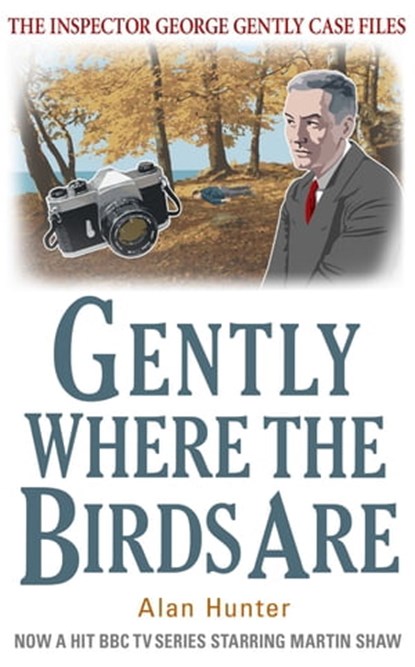 Gently Where The Birds Are, Mr Alan Hunter - Ebook - 9781472108814