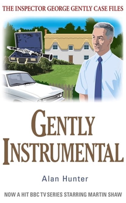 Gently Instrumental, Mr Alan Hunter - Ebook - 9781472108821