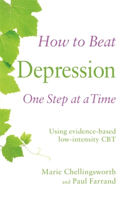 How to Beat Depression One Step at a Time, Paul Farrand ; Marie Chellingsworth - Paperback - 9781472108838