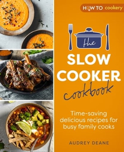 The Slow Cooker Cookbook, Audrey Deane - Ebook - 9781472110183