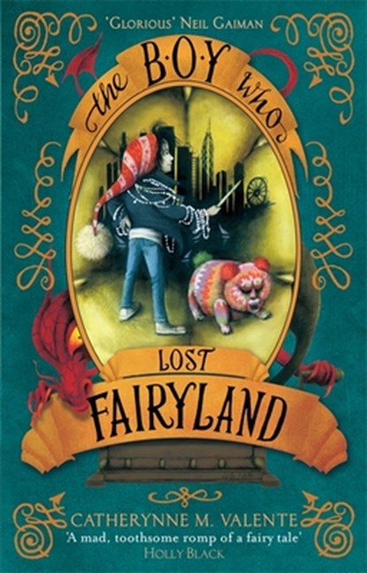The Boy Who Lost Fairyland, Catherynne M. Valente - Paperback - 9781472112828
