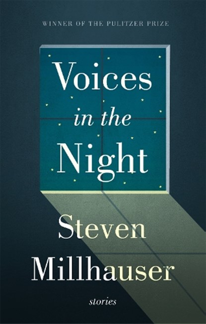 Voices in the Night, Steven Millhauser - Gebonden - 9781472114303