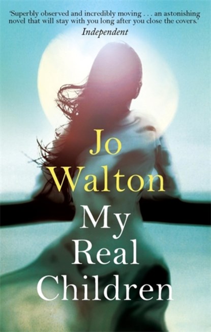 My Real Children, Jo Walton - Paperback - 9781472115638