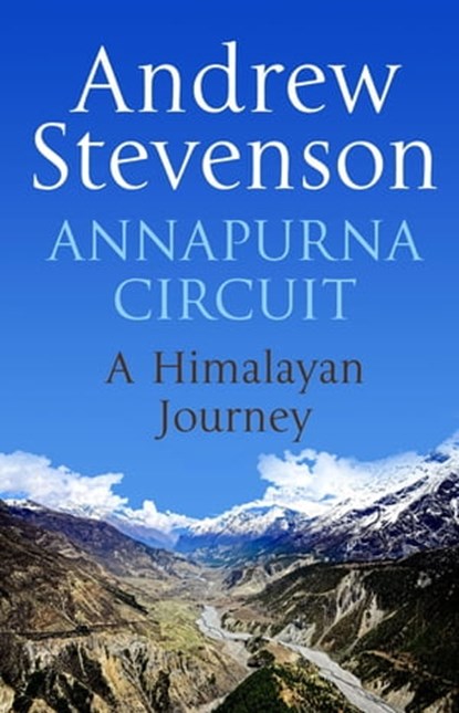 Annapurna Circuit, Andrew Stevenson - Ebook - 9781472116109