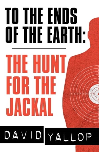 To the Ends of the Earth, David Yallop - Ebook - 9781472116550