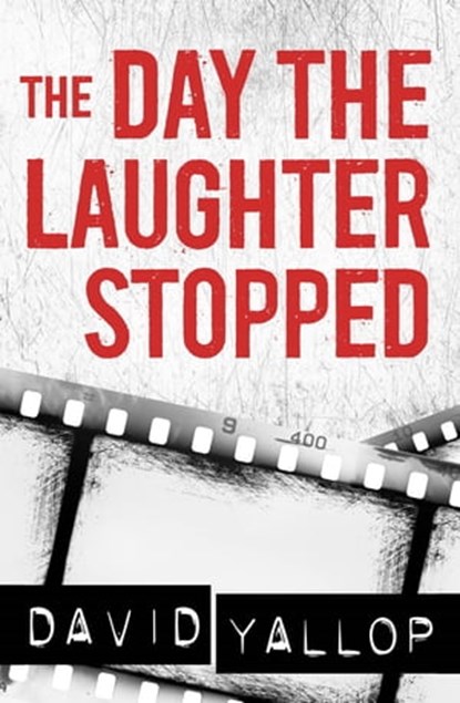 The Day the Laughter Stopped, David Yallop - Ebook - 9781472116598