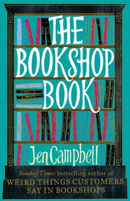 The Bookshop Book, Jen Campbell - Ebook - 9781472116703