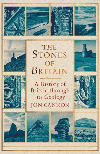 The Stones of Britain, Jon Cannon - Gebonden - 9781472116833