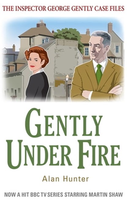 Gently Under Fire, Mr Alan Hunter - Ebook - 9781472117014