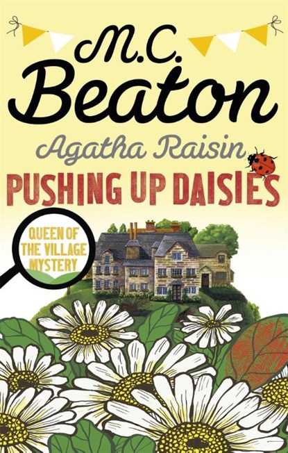 Agatha Raisin: Pushing up Daisies, M.C. Beaton - Paperback - 9781472117342