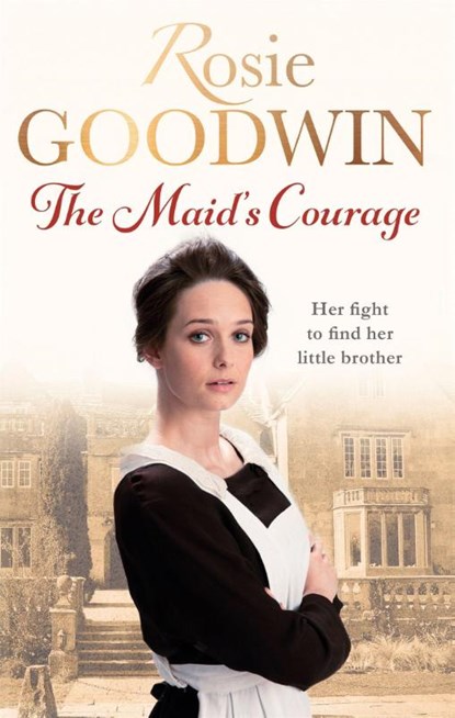 The Maid's Courage, Rosie Goodwin - Paperback - 9781472117786